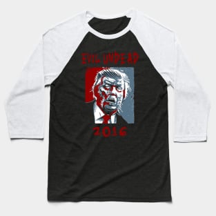 Evil Undead Trump Baseball T-Shirt